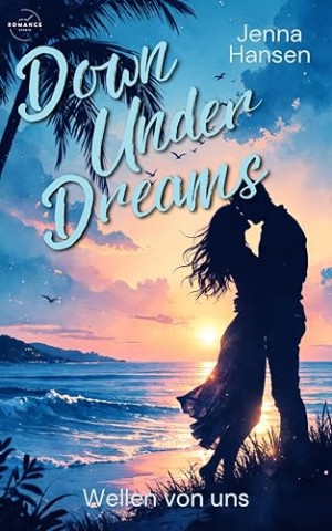 Cover: Hansen, Jenna - Wellen von uns: Down Under Dreams 2