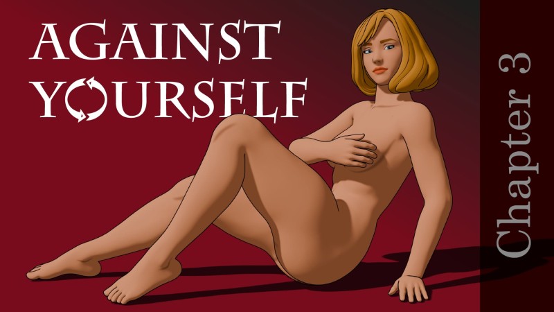 Against Yourself Chapter 3 by Mr georgie Win/Mac Adult Game