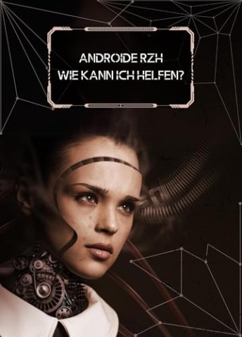 Cover: K&uuml;hnberger, Clarissa - Androide Rzh - Wie kann ich helfen