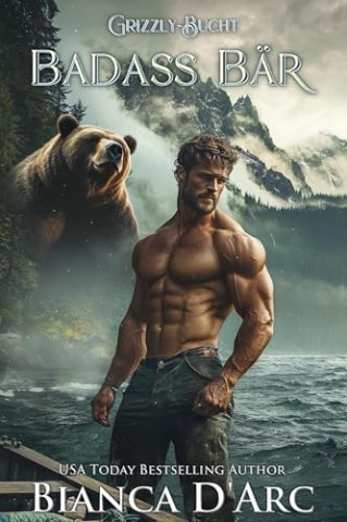 Cover: Darc, Bianca - Grizzly-Bucht: Badass B&auml;r
