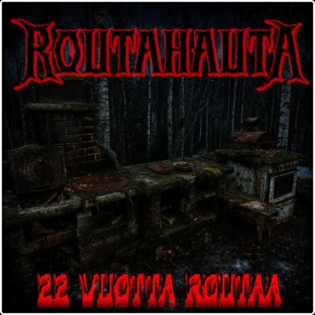 Routahauta - 22 Vuotta Routaa (2026)
