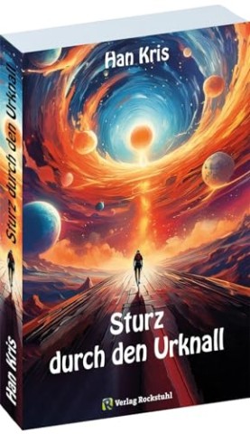 Cover: Han, Kris - Sturz durch den Urknall