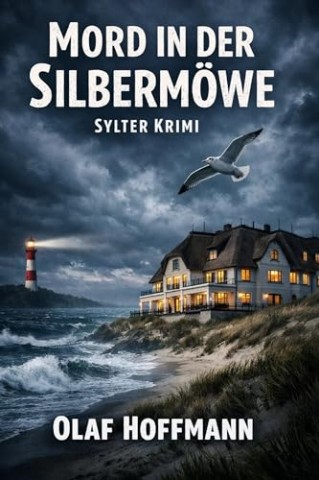 Cover: Hoffmann, Olaf - Sylter Krimi 07 - Mord in der Silberm&ouml;we
