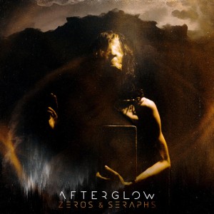 Afterglow - Zeros And Seraphs (Single) (2026)