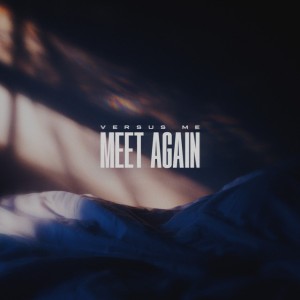 Versus Me - Meet Again (Single) (2026)