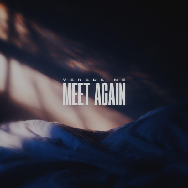 Versus Me - Meet Again (Single) (2026)