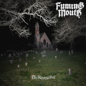 Fuming Mouth - The Ringing Bell (2026)