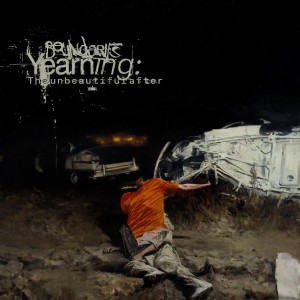 Boundaries - Yearning: The Unbeautiful After (2026)