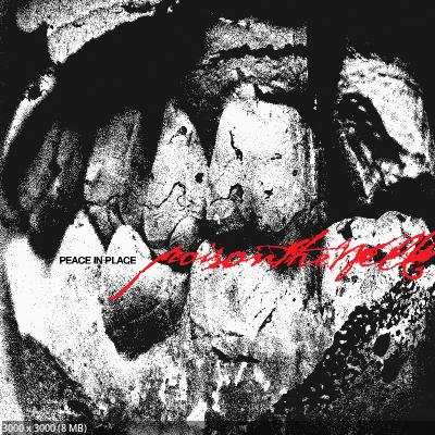 Poison The Well - Peace In Place (2026)