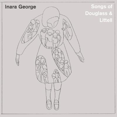 Inara George – Songs of Douglass & Littell (2026)