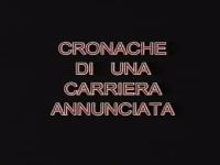 Cronache di una carriera annunciata / Хроники построения карьеры