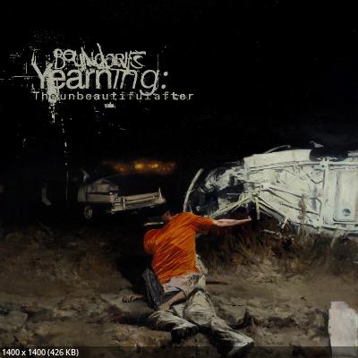 Boundaries - Yearning: The Unbeautiful After (2026)